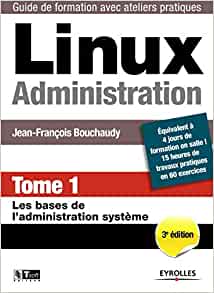 couverture du livre Linux Administration - Tome 1